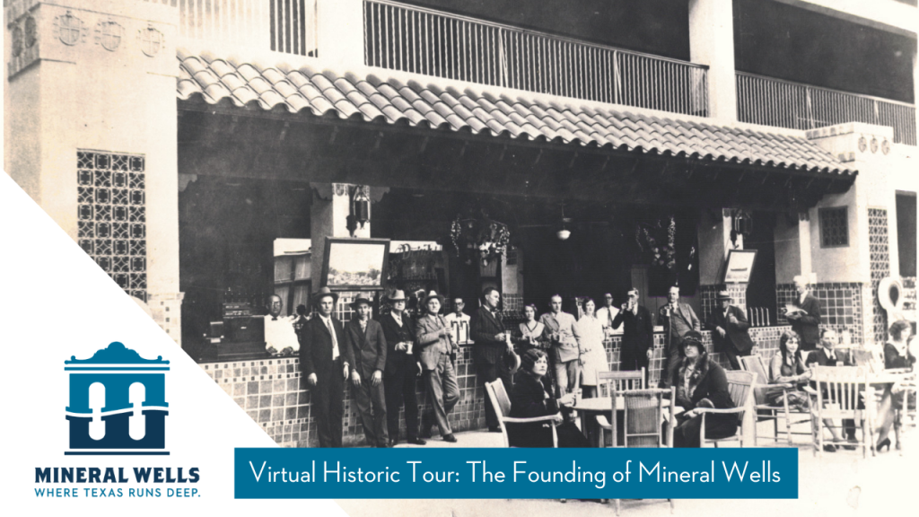 Virtual Historic Tour Mineral Wells History