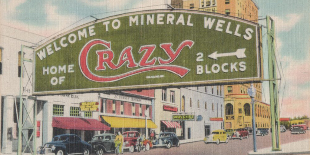 Mineral Wells Crazy sign - 1200x600